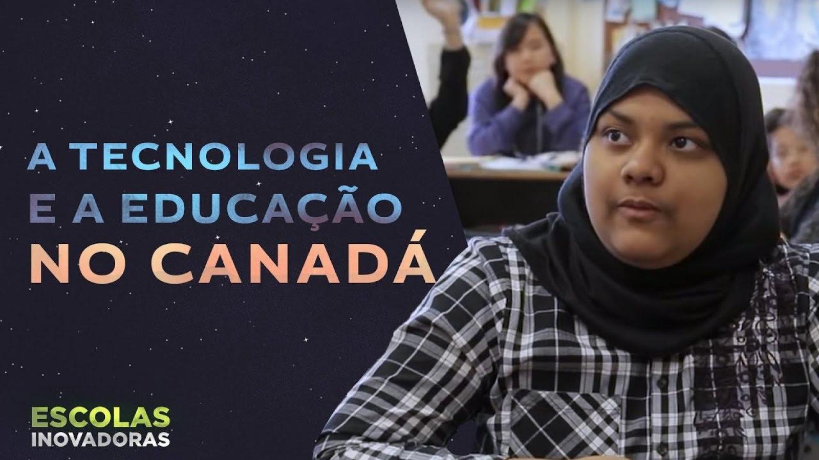 A tecnologia e a educação no Canadá | Destino Educação - Escolas Inovadoras